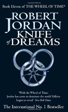 Book Eleven of the Wheel of Time. Knife of Dreams. (Wheel of Time) (Orbit)