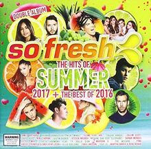So Fresh: Hits Of Summer 2017 + Best Of 2016 / Var