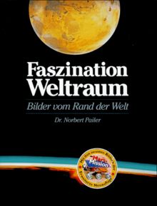 Faszination Weltraum. Bilder vom Rand der Welt