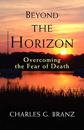 Beyond the Horizon: Overcoming the Fear of Death