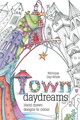 Town Daydreams: Hand drawn designs to colour in