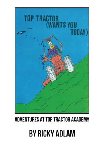 ADVENTURES AT TOP TRACTOR ACADEMY