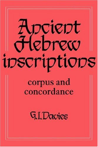 Ancient Hebrew Inscriptions V1: Corpus and Concordance: Volume 1: Corpus and Concordance