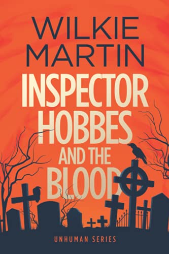 Inspector Hobbes and the Blood: (Unhuman I) Comedy Crime Fantasy - Large Print (Unhuman Series - Comedy Cotswold Cozy Mysteries in Large Print, Band 1)