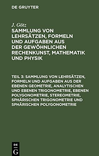 Sammlung von Lehrsätzen, Formeln und Aufgaben aus der gewöhnlichen Rechenkunst, Mathematik und Physik, Teil 3