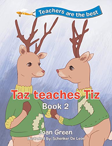 Teacher's are the best: Book 2 Taz Teaches Tiz