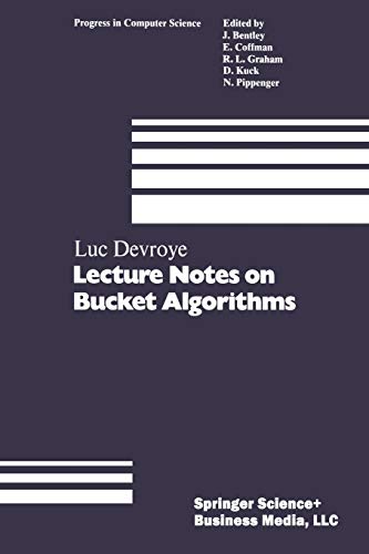 Lecture Notes on Bucket Algorithms (Progress in Computer Science and Applied Logic, 6, Band 6)