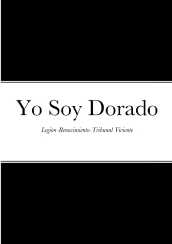 Yo Soy Dorado: Legión-Renacimiento-Tribunal Viviente