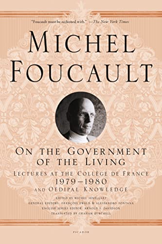 On the Government of the Living: Lectures at the Collège de France, 1979-1980: Lectures at the College De France 1979-1980