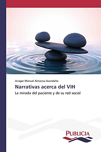 Narrativas acerca del VIH: La mirada del paciente y de su red social