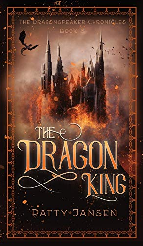 The Dragon King (Dragonspeaker Chronicles, Band 3)