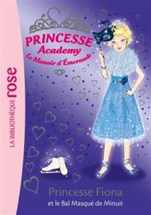 Princesse academy : le manoir d'émeraude. Vol. 45. Princesse Fiona et le bal masqué de minuit