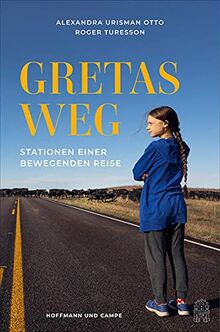 Gretas Weg: Stationen einer bewegenden Reise