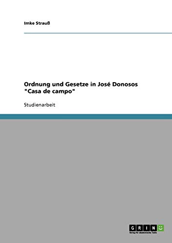 Ordnung und Gesetze in José Donosos Casa de campo