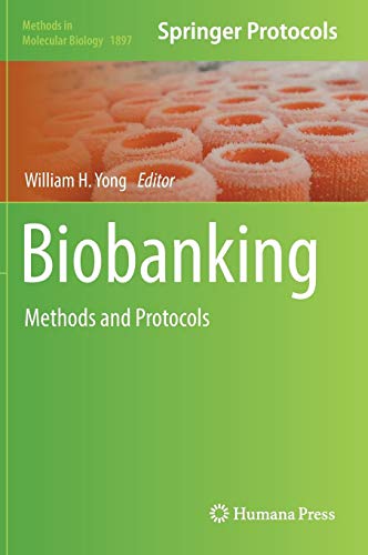 Biobanking: Methods and Protocols (Methods in Molecular Biology, Band 1897)