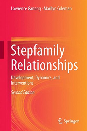 Stepfamily Relationships: Development, Dynamics, and Interventions
