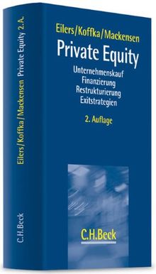 Private Equity: Unternehmenskauf, Finanzierung, Restrukturierung, Exitstrategien