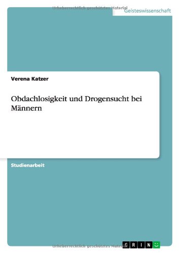 Obdachlosigkeit und Drogensucht bei Männern