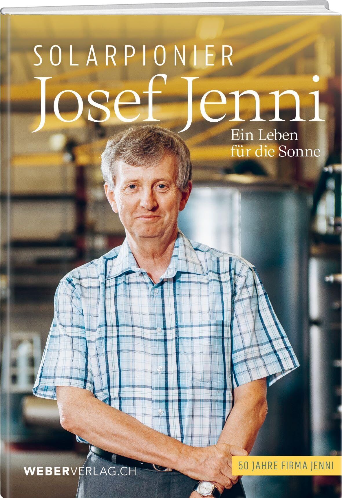 Solarpionier Josef Jenni - Neuware