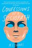 Confessions of a Sociopath: A Life Spent Hiding In Plain Sight (English Edition)