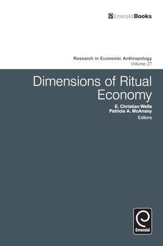 Dimensions of Ritual Economy (Research in Economic Anthropology, 27, Band 27)