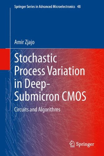 Stochastic Process Variation in Deep-Submicron CMOS: Circuits and Algorithms (Springer Series in Advanced Microelectronics)