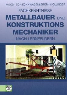 Fachkenntnisse Metallbauer und Konstruktionsmechaniker nach Lernfeldern 5 bis 13