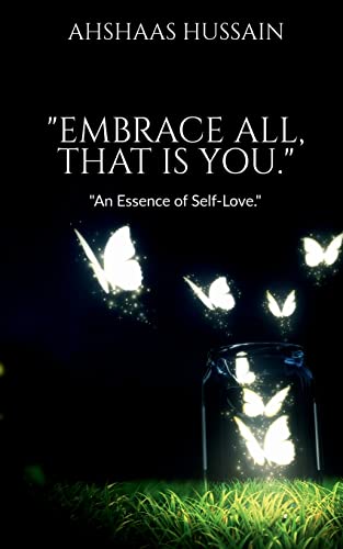 Embrace All, That is You.