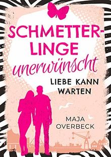 Schmetterlinge unerwünscht: Liebe kann warten