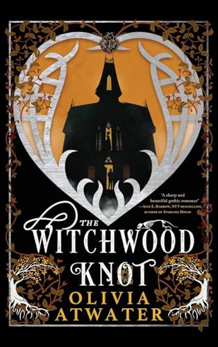 Olivia Atwater The Witchwood Knot (Victorian Faerie Tales, Band 1)
