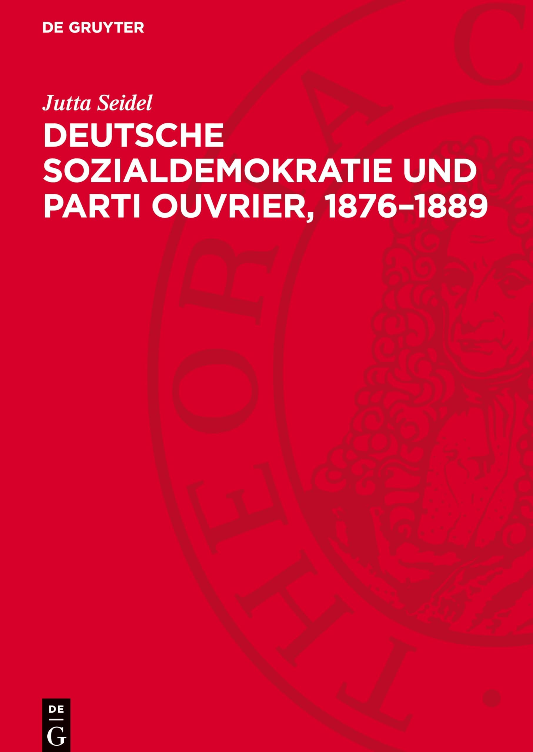 Deutsche Sozialdemokratie und Parti ouvrier, 1876-1889: Politische Beziehungen und theoretische Zusammenarbeit