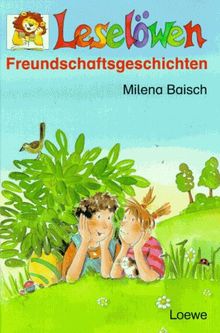 Leselöwen Freundschaftsgeschichten von Milena Baisch | Buch | Zustand akzeptabel