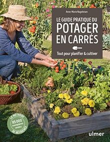 Guide pratique du potager en carrés - Tout pour planifier & cultiver