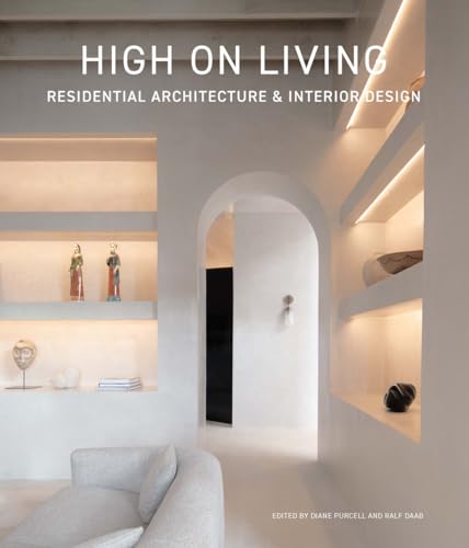Ralf Daab High On Living. Vol. 1. Residential Architecture & Interior Design