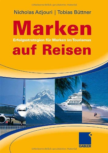 Marken auf Reisen: Erfolgsstrategien für Marken im Tourismus