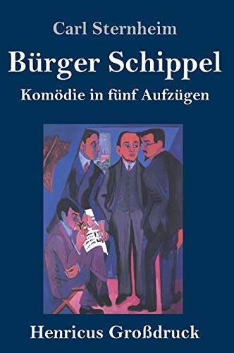 Bürger Schippel (Großdruck): Komödie in fünf Aufzügen
