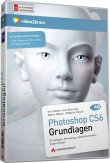 Photoshop CS6 Grundlagen - Videotraining (PC+MAC+Linux+iPad)