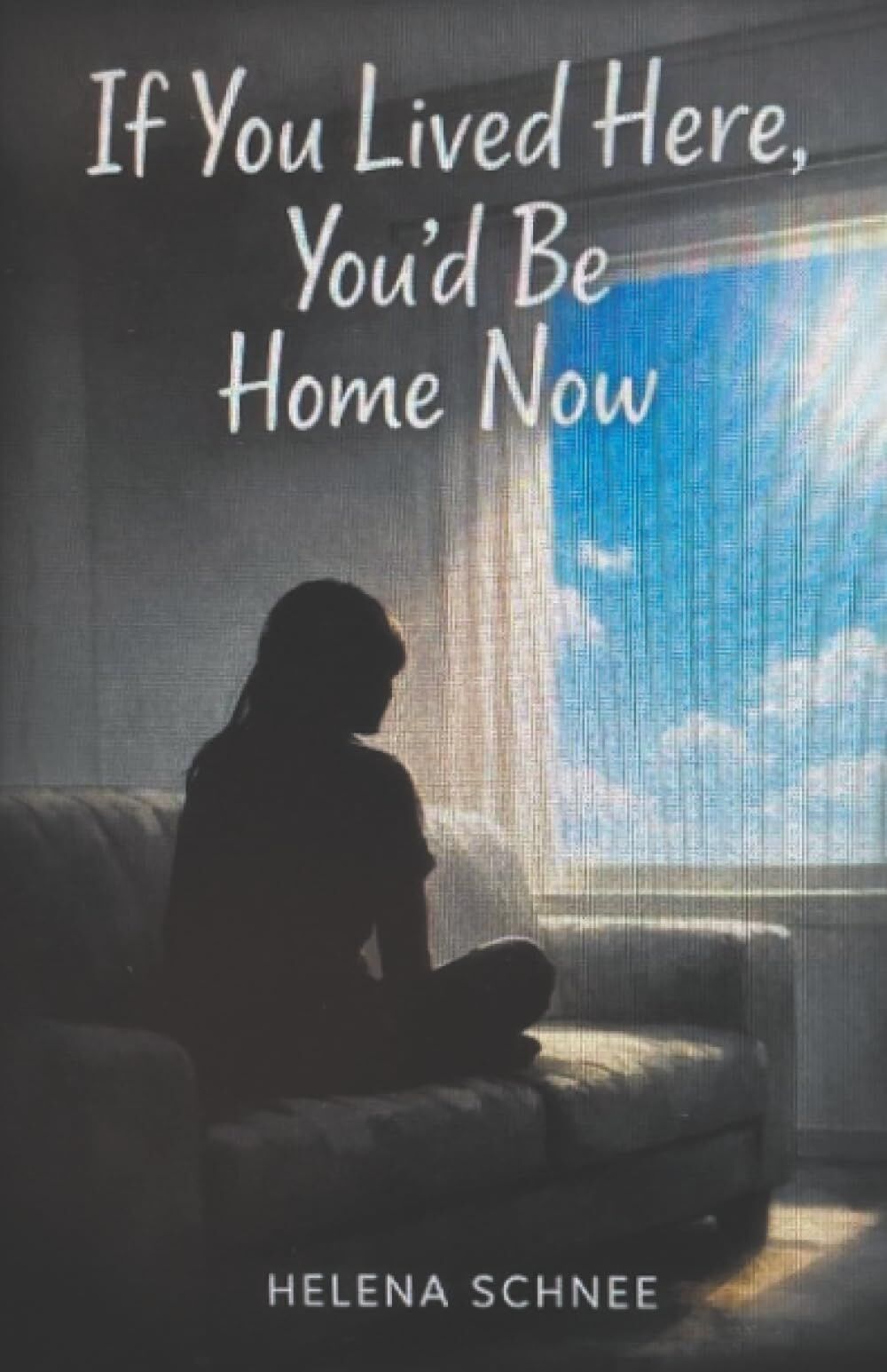 If You Lived Here, You'd Be Home Now