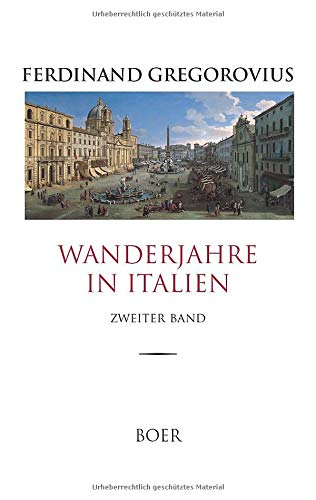 Wanderjahre in Italien, Band 2