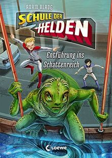 Schule der Helden - Entführung ins Schattenreich