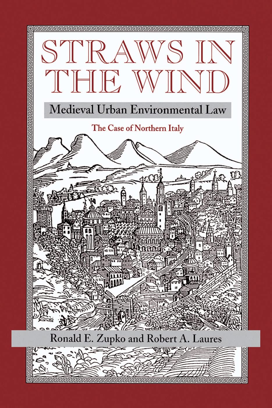 Straws In The Wind: Medieval Urban Environmental Law-the Case Of Northern Italy