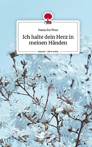 Ich halte dein Herz in meinen Händen. Life is a Story - story.one