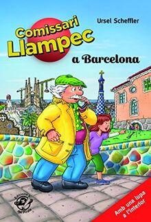 El comissari Llampec a Barcelona!: Llibre de detectius per a nens de 10 anys amb una lupa desxifradora