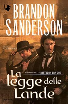 La legge delle lande. Mistborn. Era due (Libro 1) (Oscar fantastica)