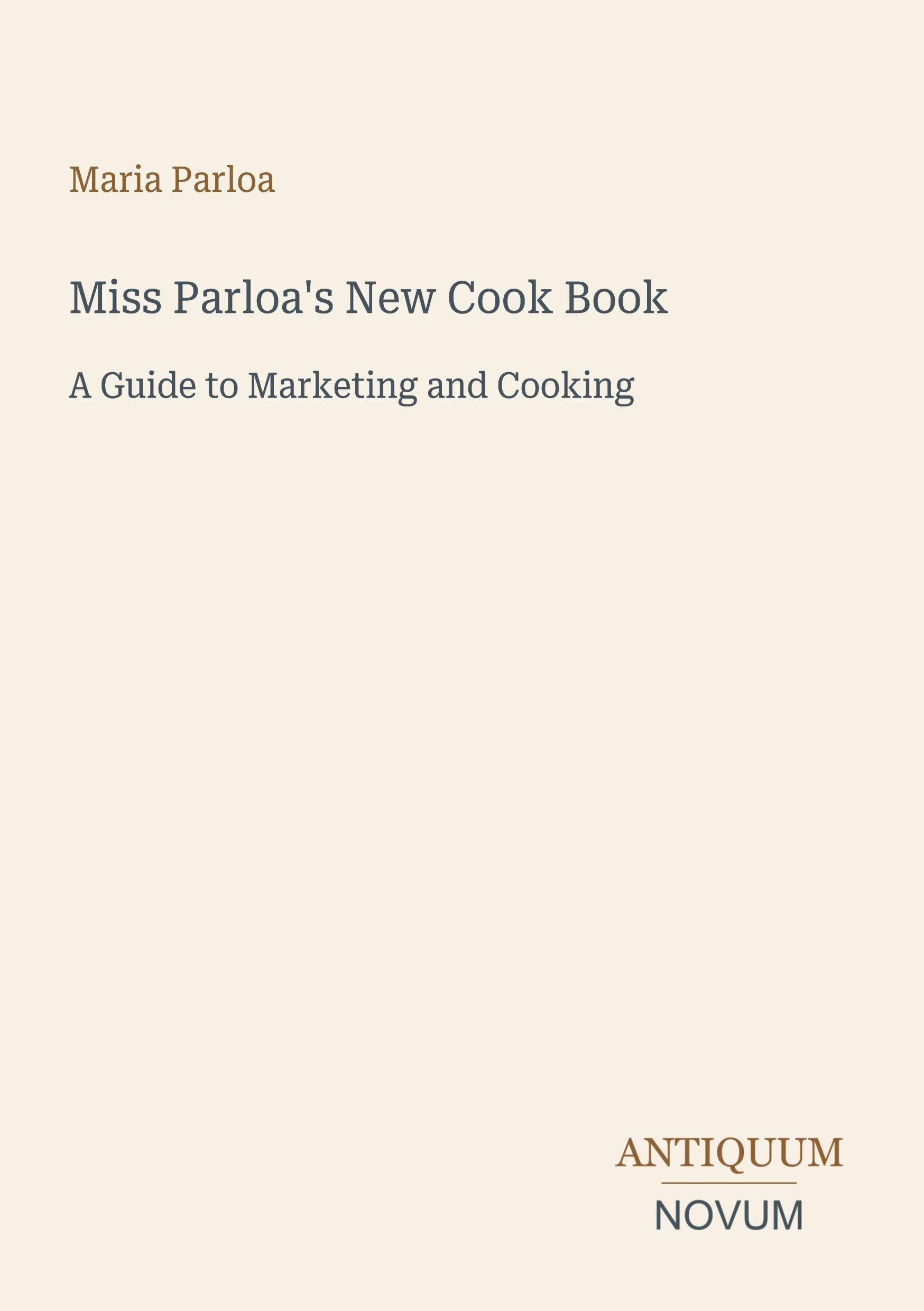 Miss Parloa's New Cook Book