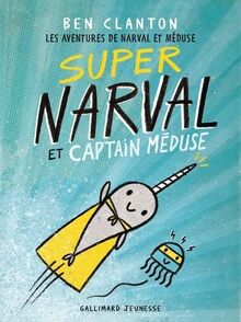 Les aventures de Narval et Méduse. Vol. 2. Super Narval et captain Méduse