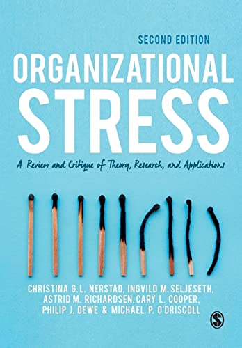 Organizational Stress: A Review and Critique of Theory, Research, and Applications
