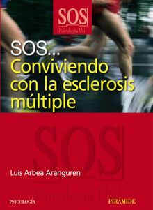 SOS-- conviviendo con la esclerosis múltiple (SOS-Psicología Útil)