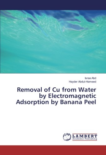 Removal of Cu from Water by Electromagnetic Adsorption by Banana Peel