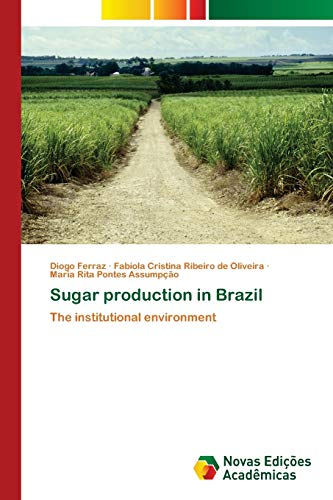 Sugar production in Brazil: The institutional environment